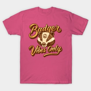 Badger Vibes only T-Shirt